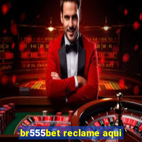 br555bet reclame aqui